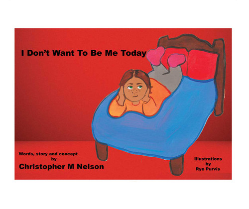 I Don’t Want To Be Me Today - eBook