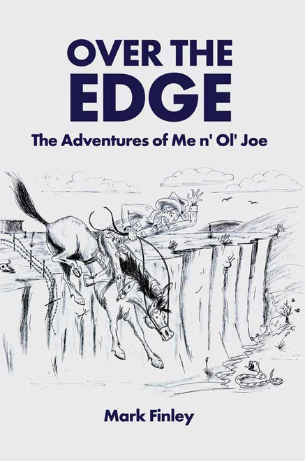 Mark Finley: The Adventures of Me n' Ol' Joe - eBook