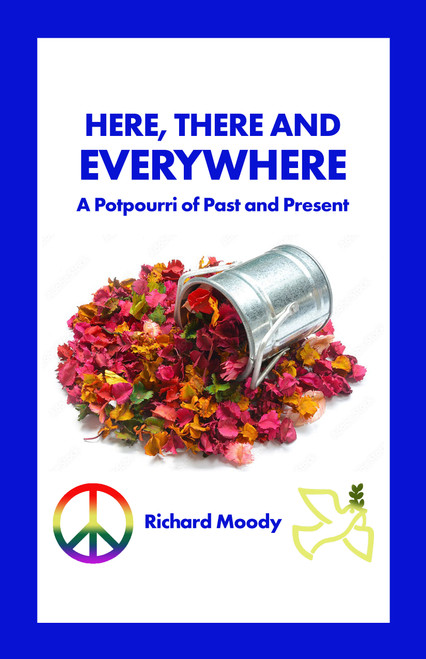Here, There and Everywhere: A Potpourri of Past and Present - eBook