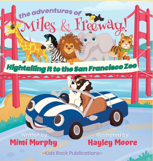 The Adventures of Miles & Freeway!: Hightailing It to the San Francisco Zoo - eBook