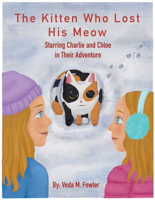 The Kitten Who Lost His Meow: Starring Charlie and Chloe in Their Adventure - eBook