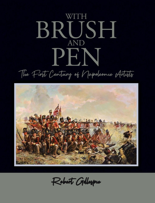 With Brush and Pen: The First Century of Napoleonic Artists - eBook
