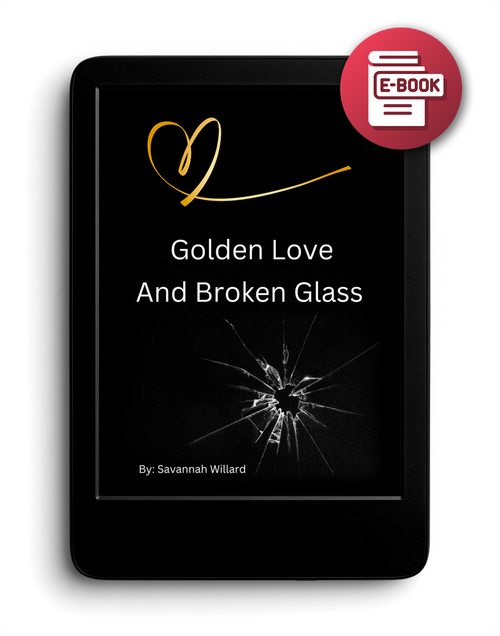 Golden Love And Broken Glass - eBook