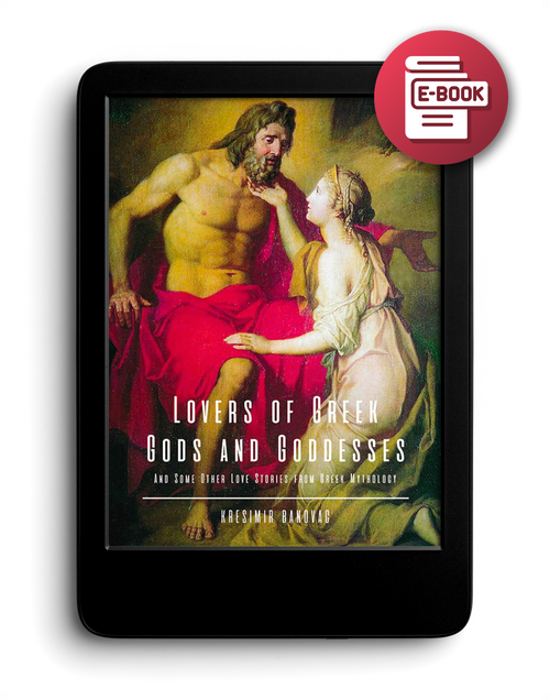 Lovers of Greek Gods and Goddesses: And Some Other Love Stories from Greek Mythology - eBook