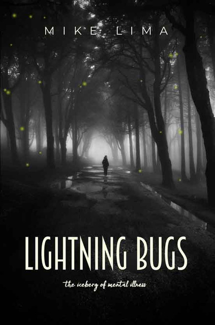 LIGHTNING BUGS: the iceberg of mental illness