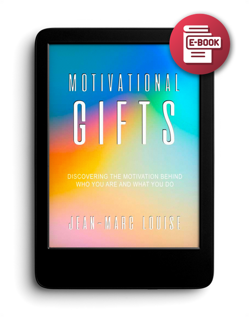 Motivational Gifts: Discovering the Motivation Behind Who You Are and What You Do - eBook