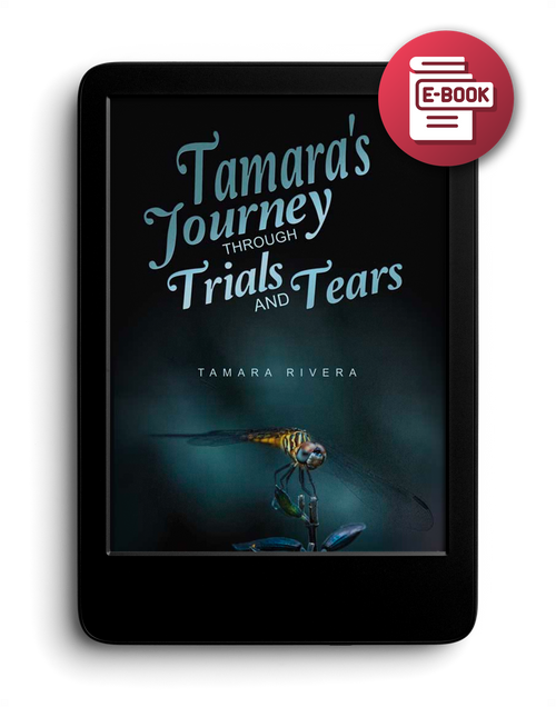 Tamara's Journey Through Trials and Tears - eBook