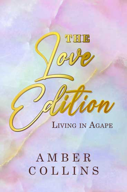The Love Edition: Living in Agape
