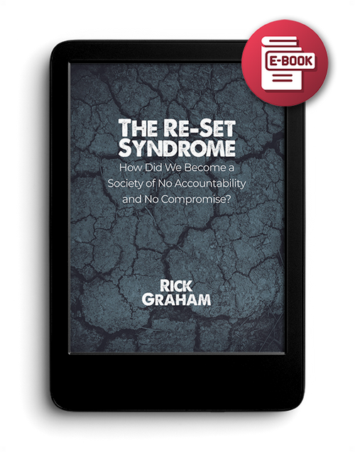 The Re-Set Syndrome: How Did We Become a Society of No Accountability and No Compromise? - eBook