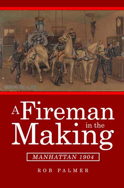 A Fireman in the Making: Manhattan 1904 - eBook