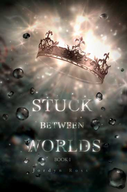 Stuck Between Worlds: Book 1 - eBook