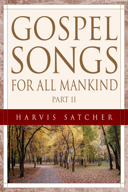 Gospel Songs for All Mankind Part II