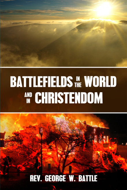 Battlefields in the World and in Christendom Battlefields in the World and in Christendom