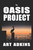 The Oasis Project (paperback)