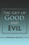 The Gift of Good and Evil