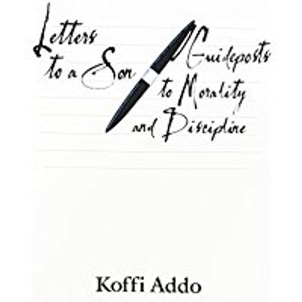 Letters to a Son: Guideposts to Morality and Discipline