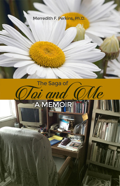 The Saga of Toi and Me  -- A Memoir - eBook