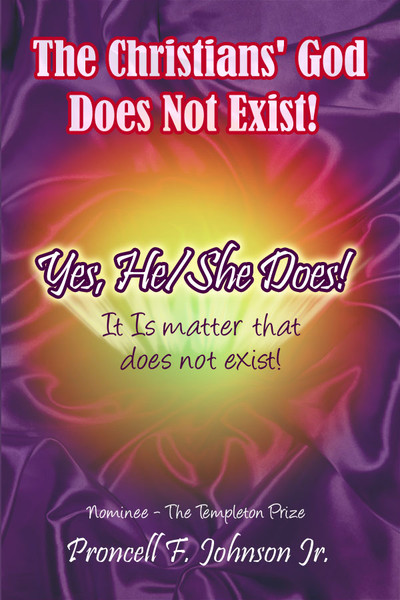 The Christians’ God Does Not Exist! Yes, He/She Does! - eBook