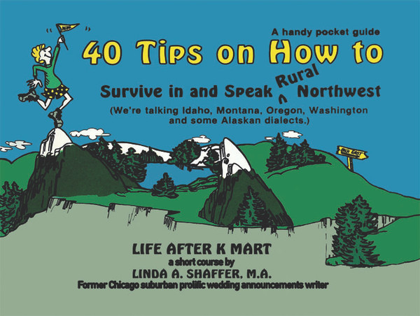 40 Tips on How to Survive in and Speak Rural Northwest 