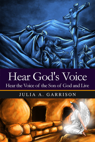 Hear Gods Voice: Hear the Voice of the Son of God and Live - eBook