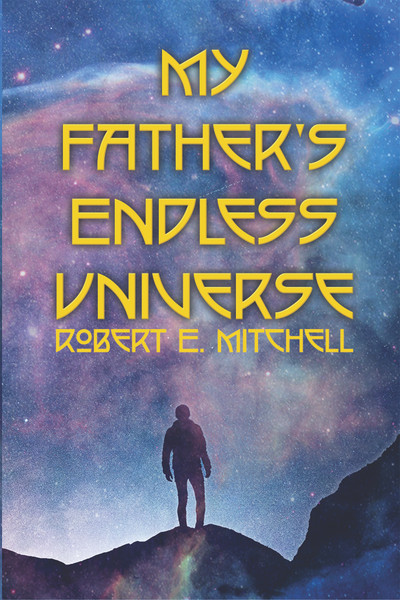 My Father's Endless Universe