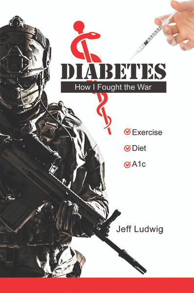 Diabetes: How I Fought the War