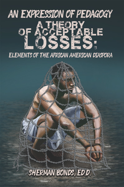An Expression of Pedagogy: A Theory of Acceptable Losses: Elements of the African American Diaspora