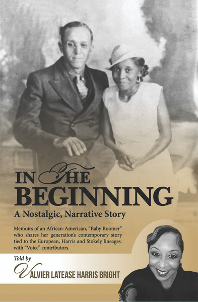 In the Beginning: A Nostalgic, Narrative Story (HC)