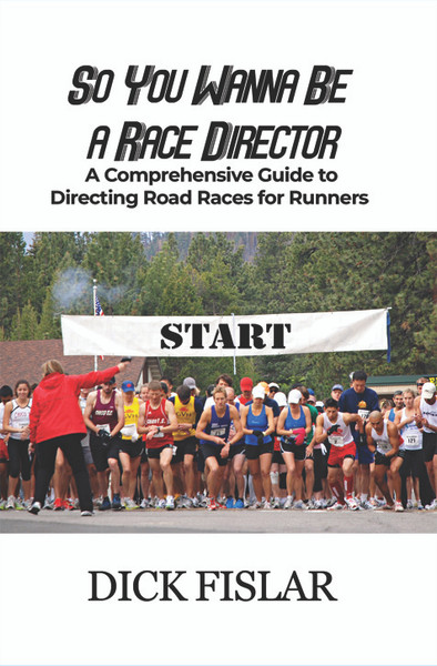 So You Wanna be a Race Director: A Comprehensive Guide to Directing Road Races for Runners - eBook