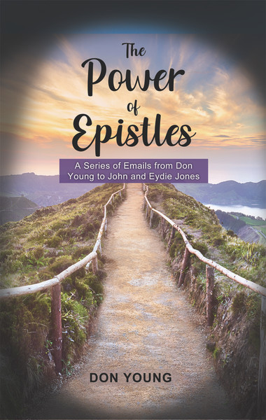 The Power of Epistles: A Series of Emails from Don Young to John and Eydie Jones