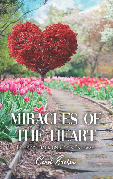 Miracles of the Heart: Looking Back on God's Pathway - eBook