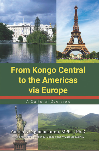 From Kongo Central to the Americas via Europe: A Cultural Overview -eBook
