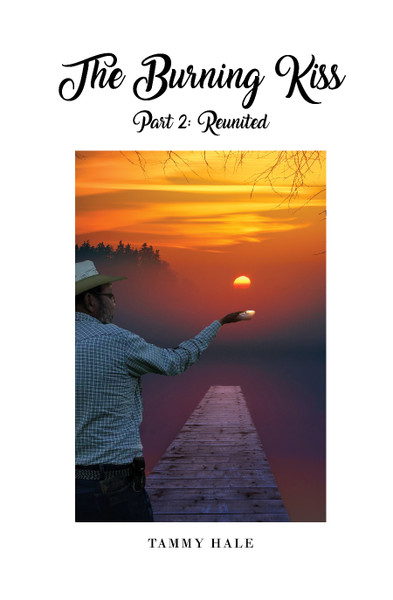 The Burning Kiss Part 2: Reunited - eBook