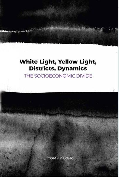 White Light, Yellow Light, Districts, Dynamics: The Socioeconomic Divide- eBook