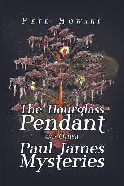 The Hourglass Pendant and Other Paul James Mysteries - eBook