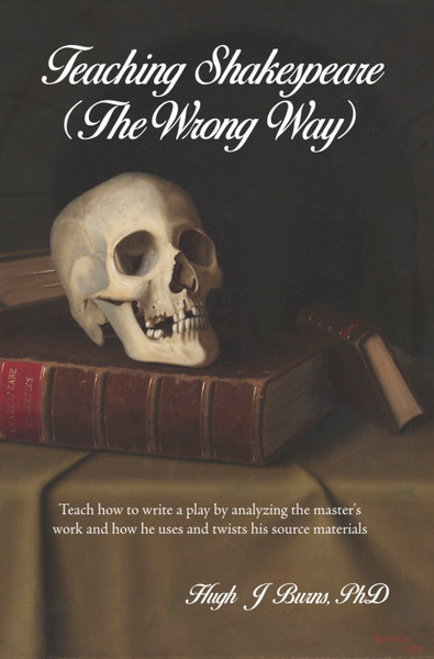 Teaching Shakespeare (The Wrong Way) - eBook