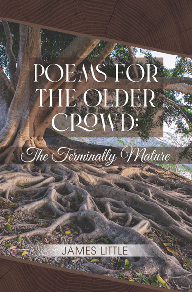 Poems for the Older Crowd: The Terminally Mature - eBook