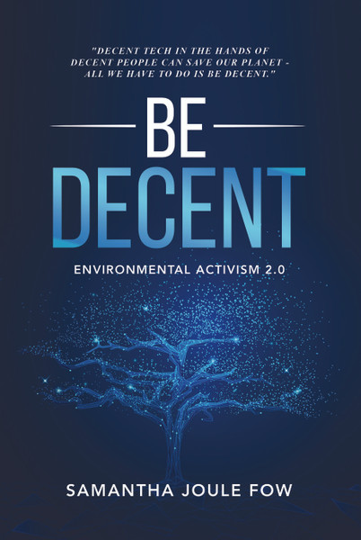 Be Decent: Environmental Activism 2.0