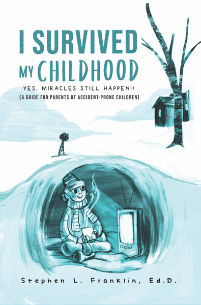 I Survived My Childhood: Yes, Miracles Still Happen!! - eBook