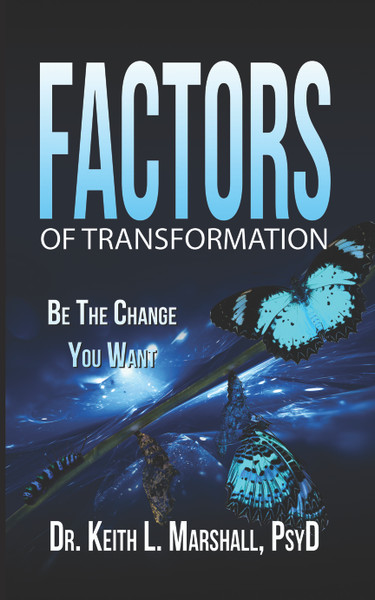 Factors of Transformation: Be The Change You Want - eBook