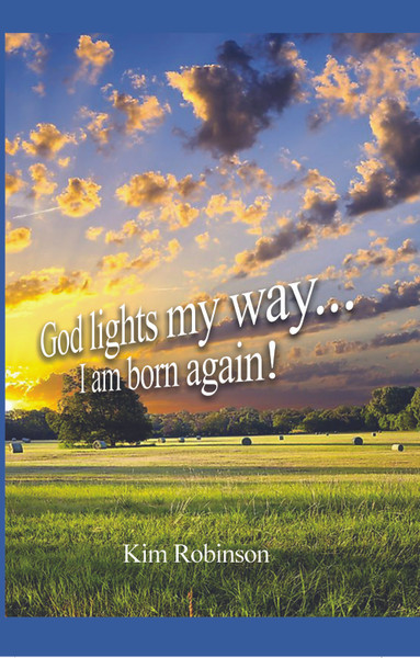 God Lights My Way: I Am Born Again! 