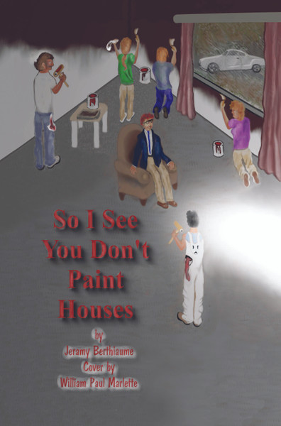 So I See You Don't Paint Houses - eBook