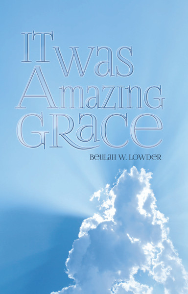 It Was Amazing Grace