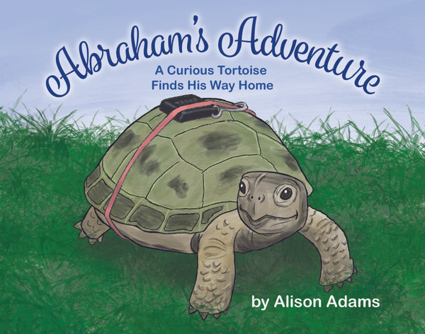 Abraham's Adventure: A Curious Tortoise Finds His Way Home 