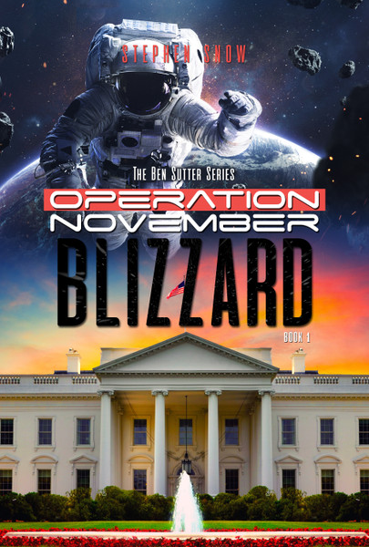 Operation November Blizzard: The Ben Sutter Series: Book 1