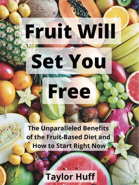Fruit Will Set You Free 