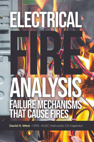 Electrical Fire Analysis: Failure Mechanisms That Cause Fires - eBook
