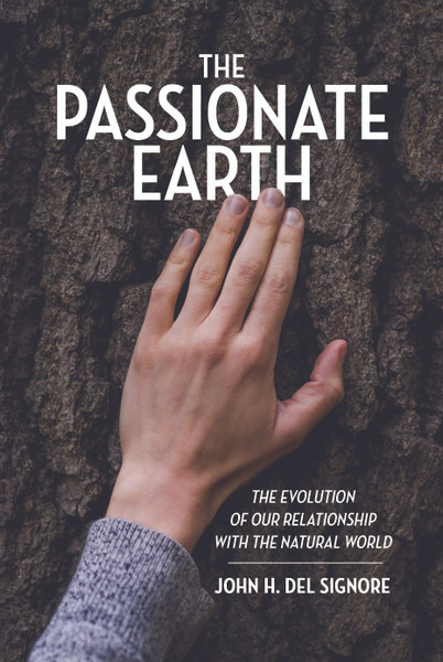 The Passionate Earth: The Evolution of Our Relationship with the Natural World - eBook