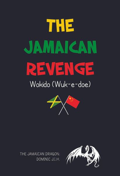 The Jamaican Revenge: Wokido (Wuk-e-doe) 