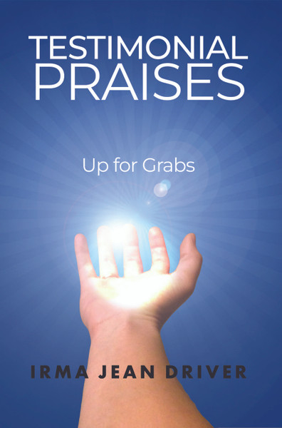 Testimonial Praises: Up for Grabs 